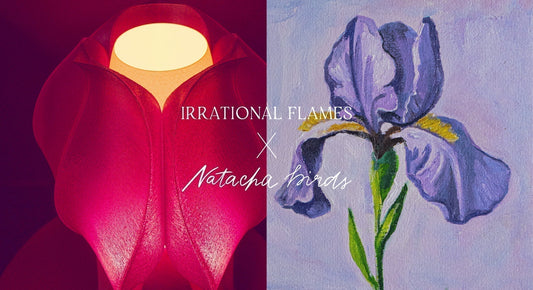 IRRATIONAL FLAMES X NATACHA BIRDS